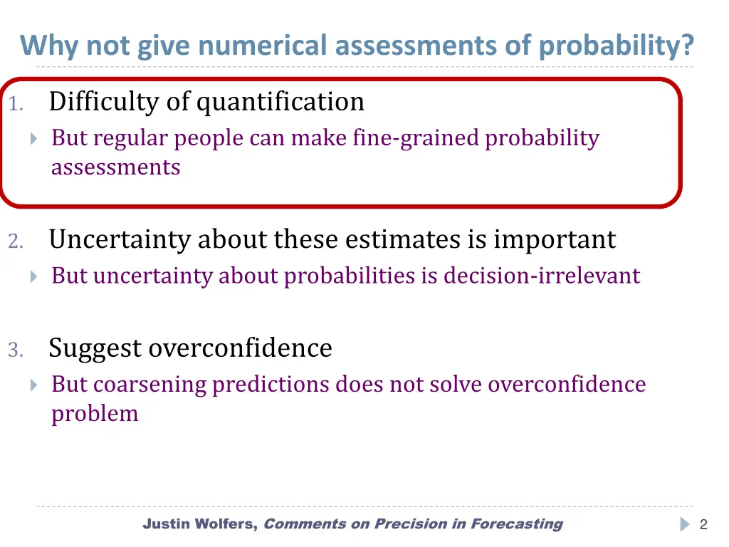 why not give numerical assessments of probability