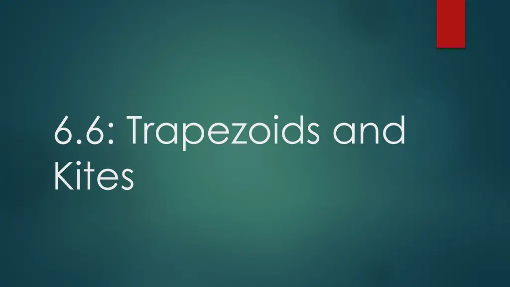 6 6 trapezoids and kites