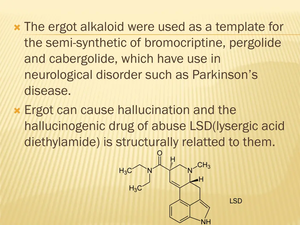 the ergot alkaloid were used as a template
