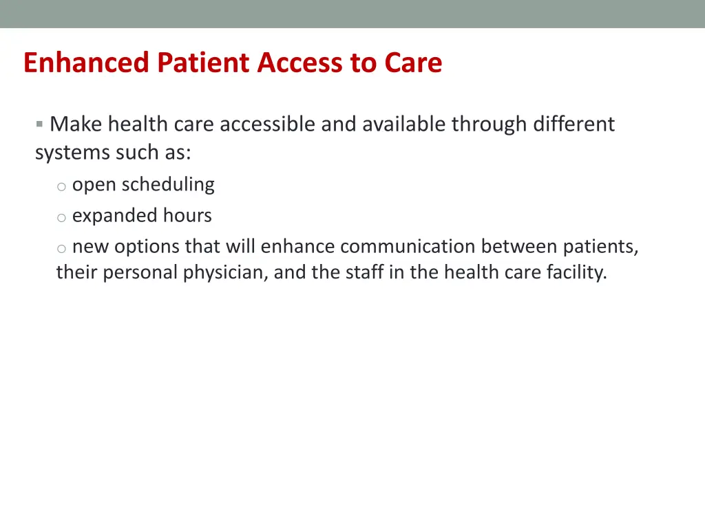 enhanced patient access to care