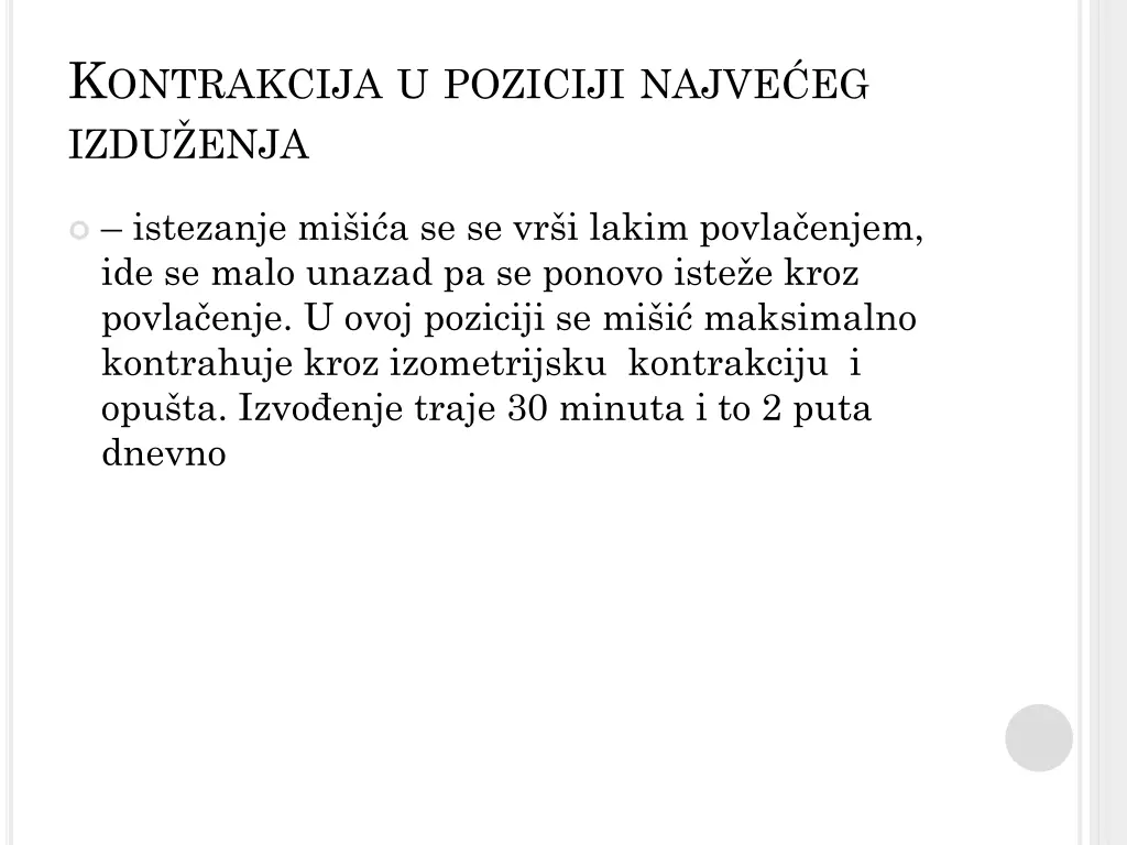 k ontrakcija u poziciji najve eg izdu enja