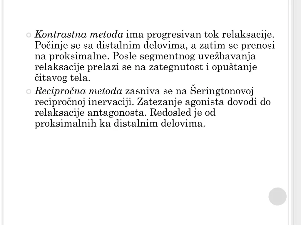 kontrastna metoda ima progresivan tok relaksacije