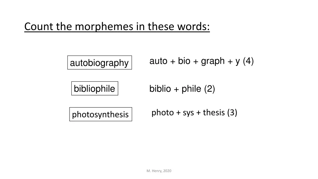 count the morphemes in these words 1