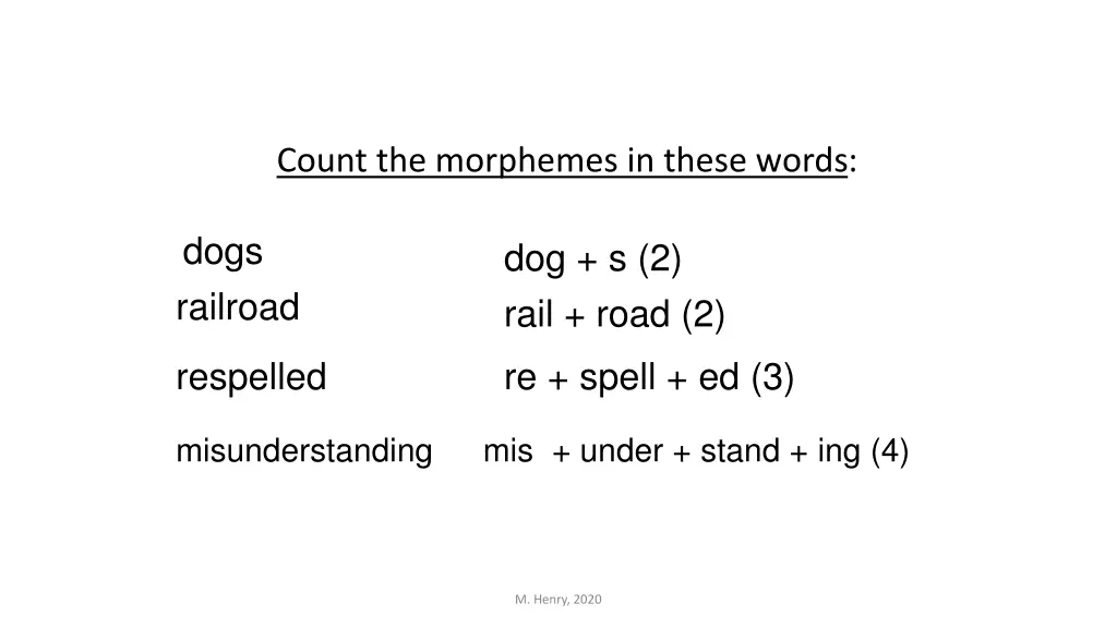 count the morphemes in these words