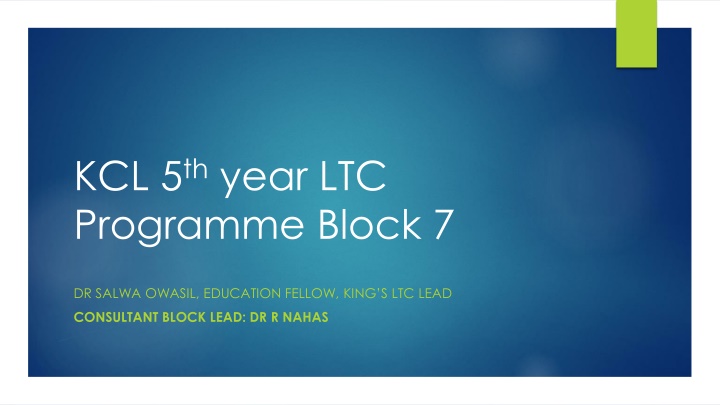 kcl 5 th year ltc programme block 7
