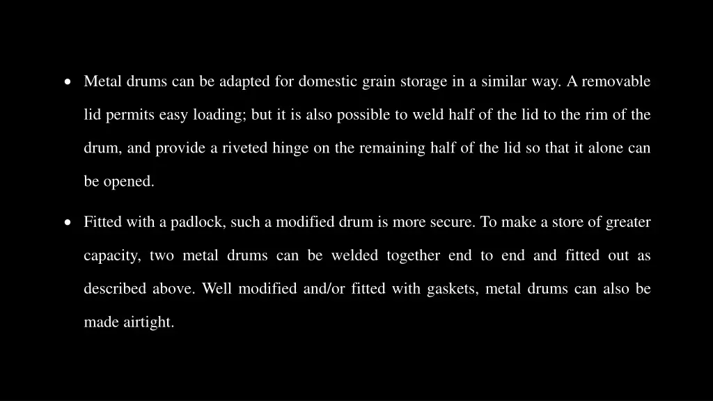 metal drums can be adapted for domestic grain