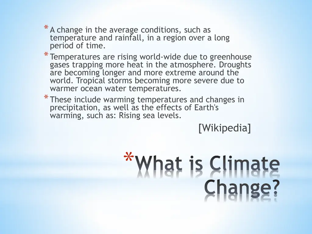 a change in the average conditions such