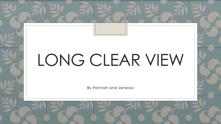 long clear view
