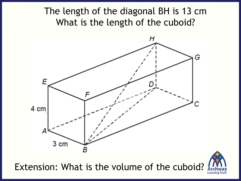 the length of the diagonal bh is 13 cm what