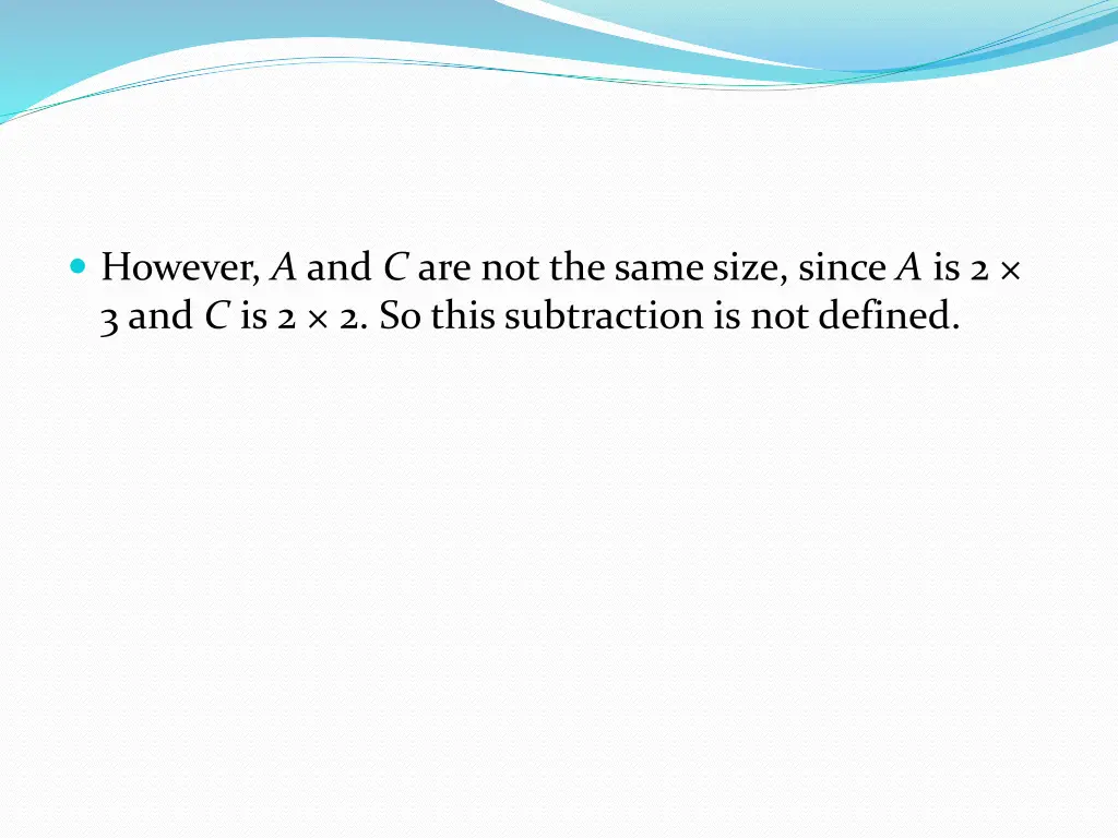 however a and c are not the same size since