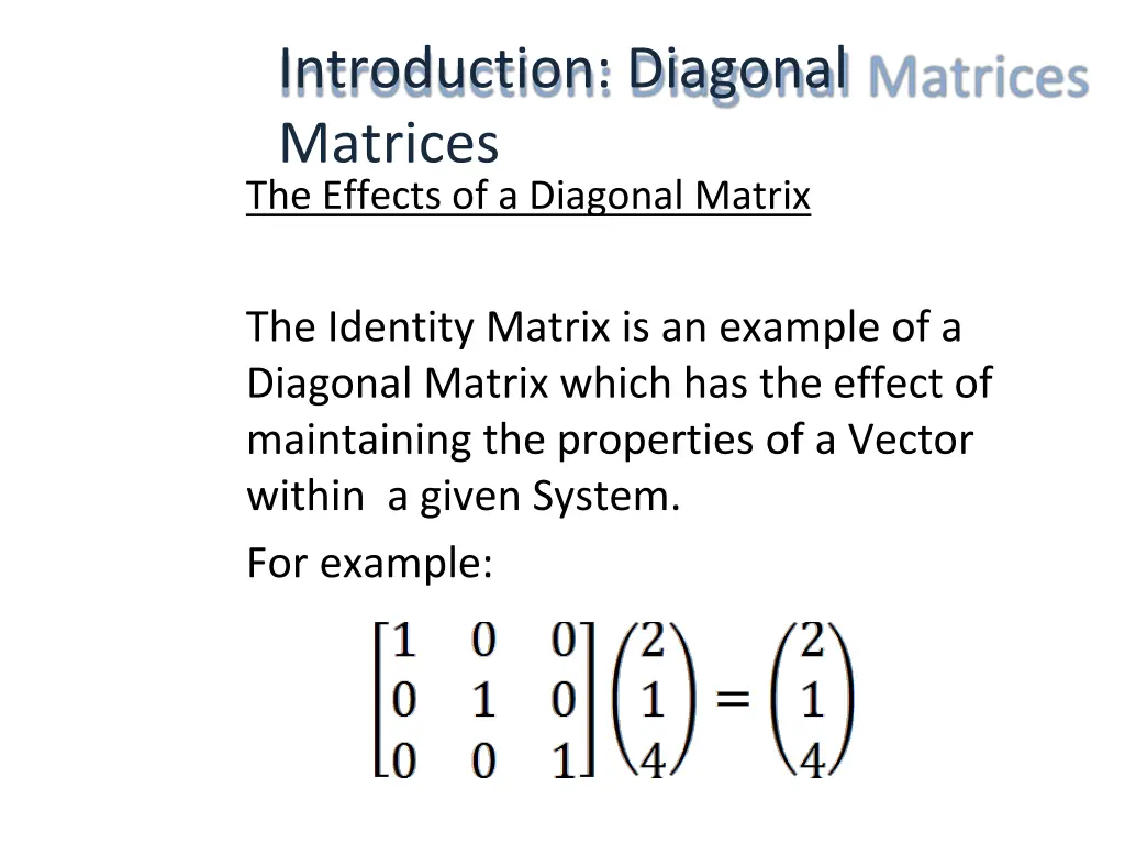 introduction diagonal matrices the effects