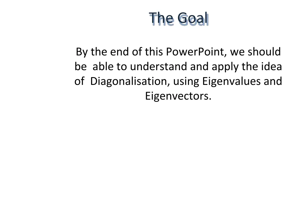 the goal