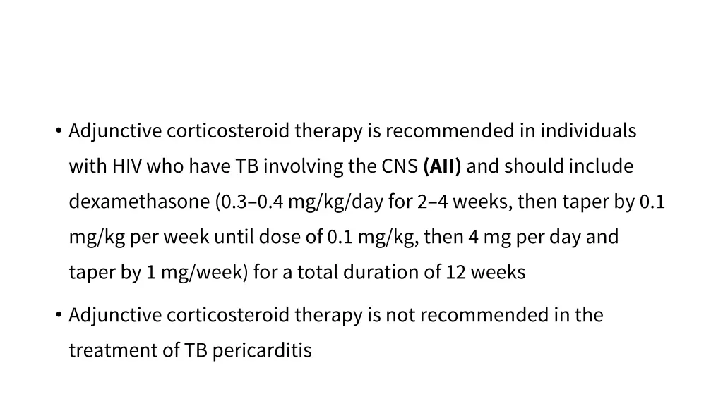 adjunctive corticosteroid therapy is recommended