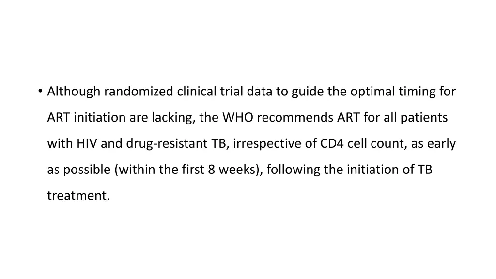 although randomized clinical trial data to guide