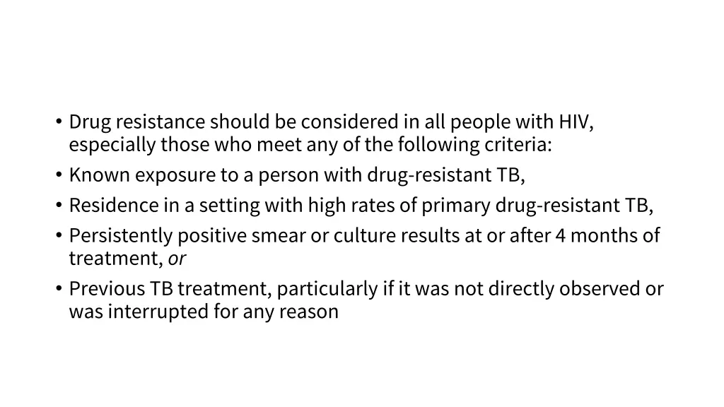 drug resistance should be considered
