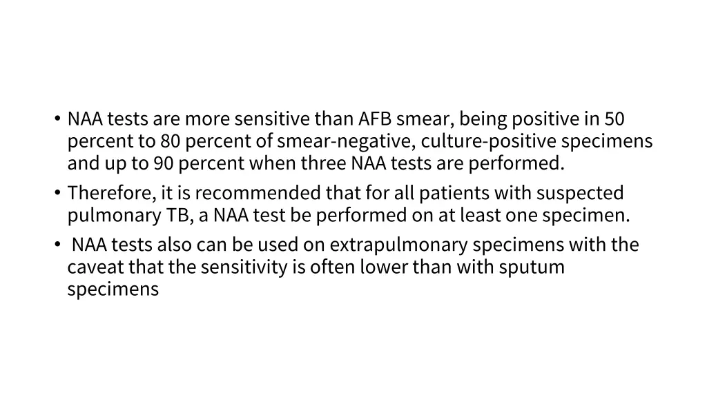 naa tests are more sensitive than afb smear being