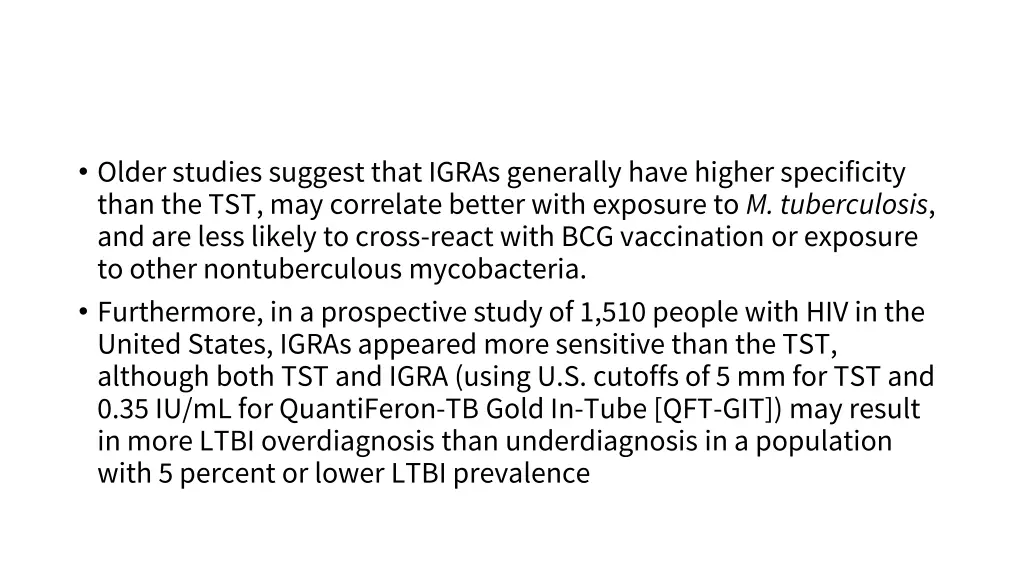 older studies suggest that igras generally have