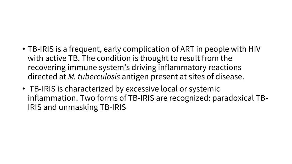 tb iris is a frequent early complication
