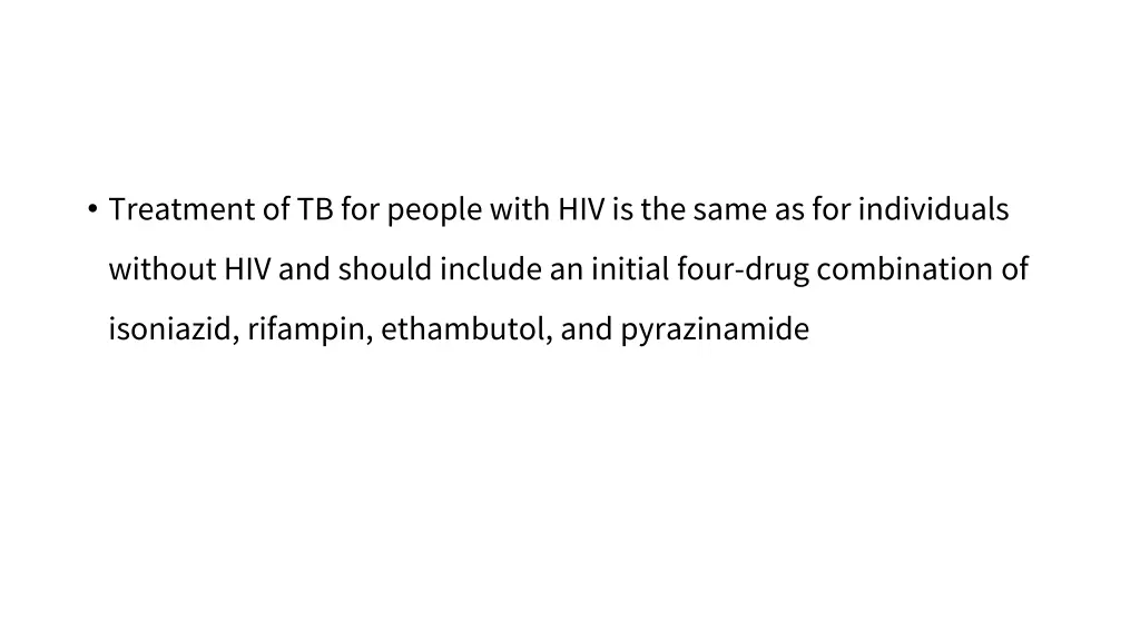 treatment of tb for people with hiv is the same