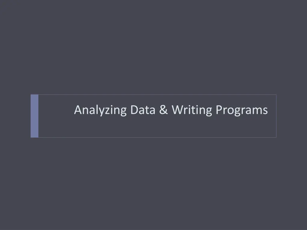 analyzing data writing programs