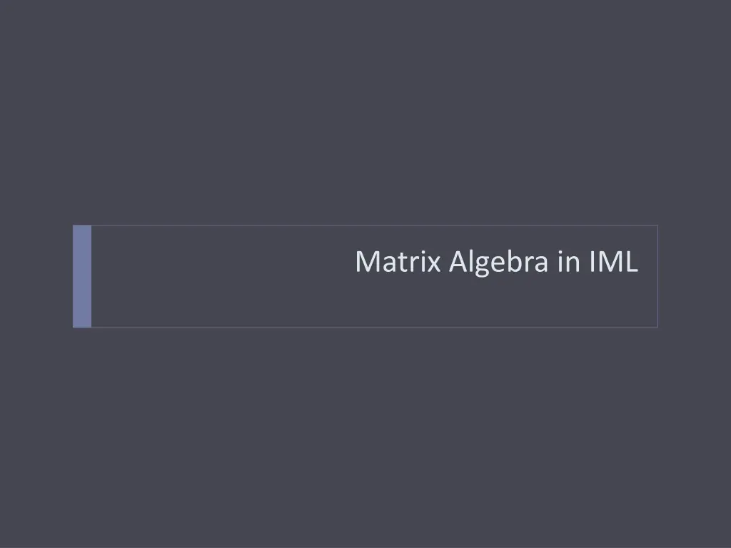matrix algebra in iml