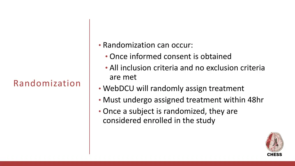 randomization can occur once informed consent