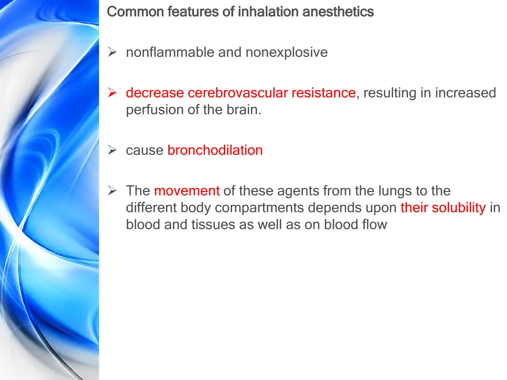 common features of inhalation anesthetics common