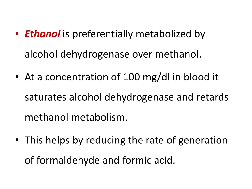 ethanol is preferentially metabolized by