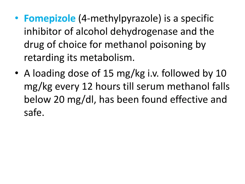 fomepizole 4 methylpyrazole is a specific