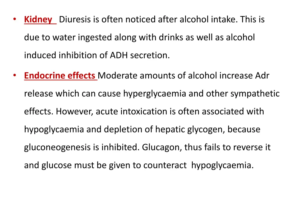 kidney diuresis is often noticed after alcohol