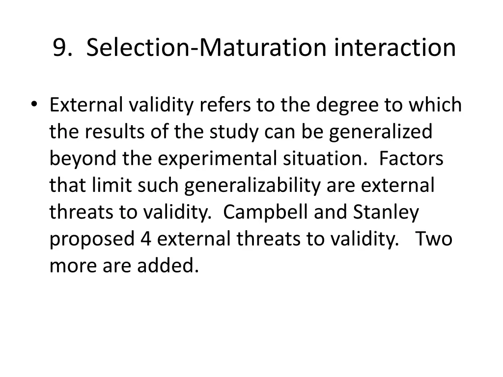 9 selection maturation interaction