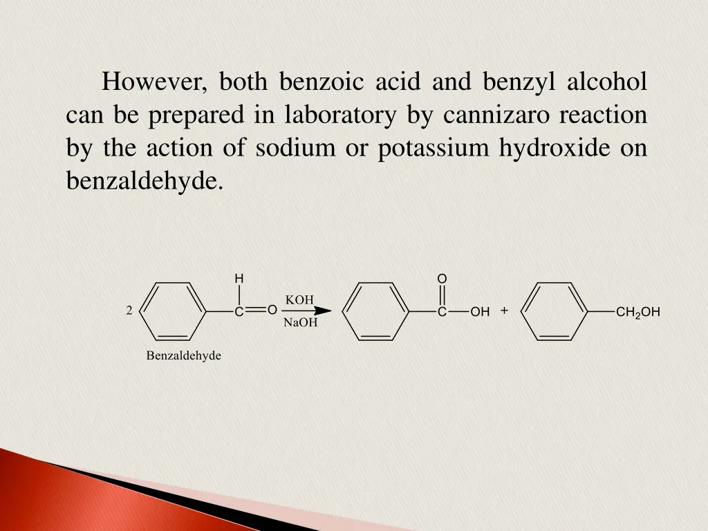 however both benzoic acid and benzyl alcohol