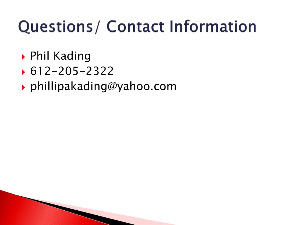 phil kading 612 205 2322 phillipakading@yahoo com