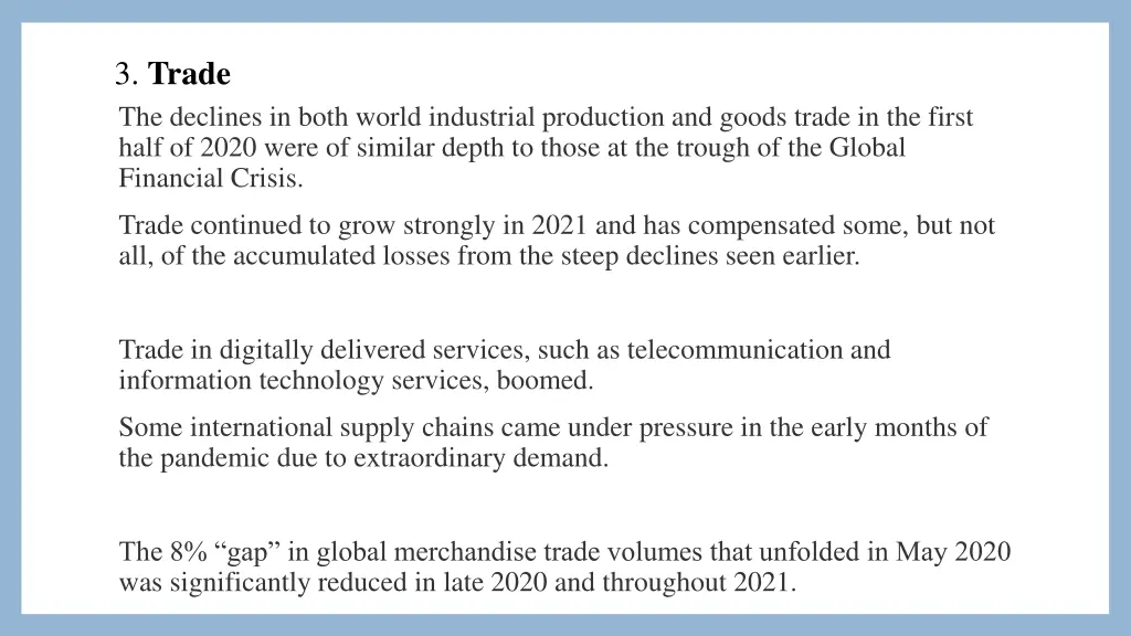 3 trade the declines in both world industrial