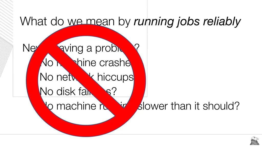 what do we mean by running jobs reliably