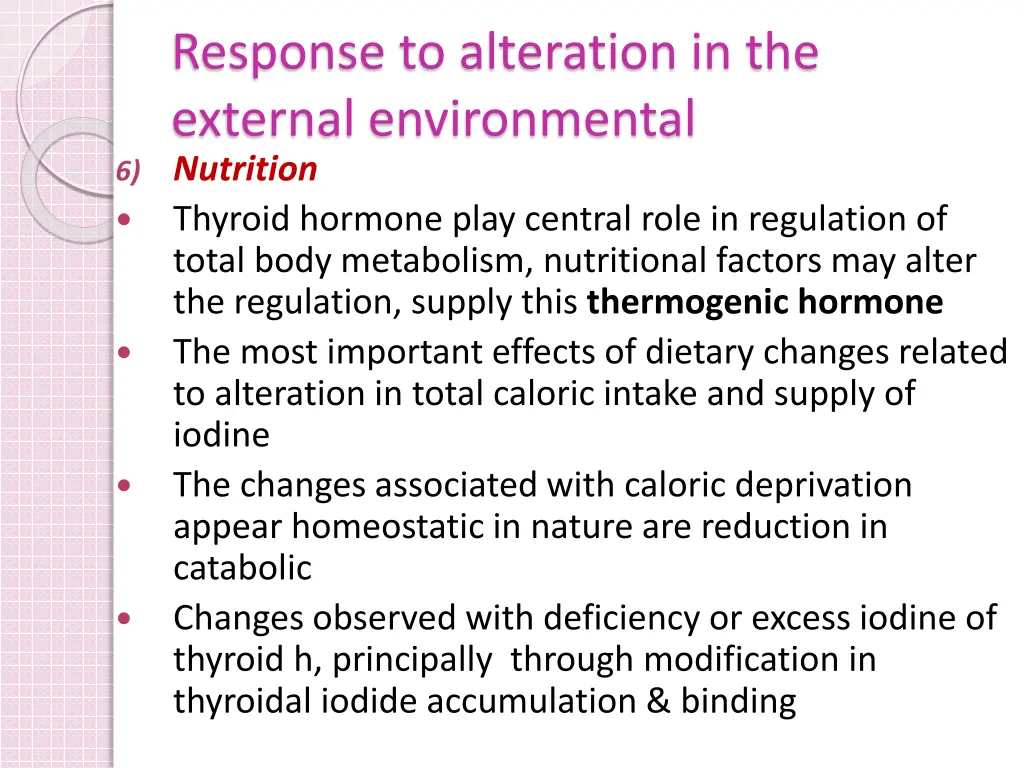 response to alteration in the external 6