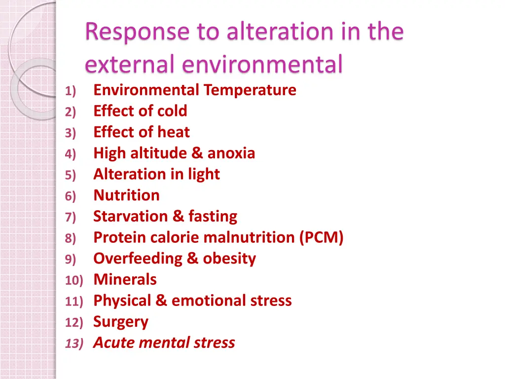 response to alteration in the external