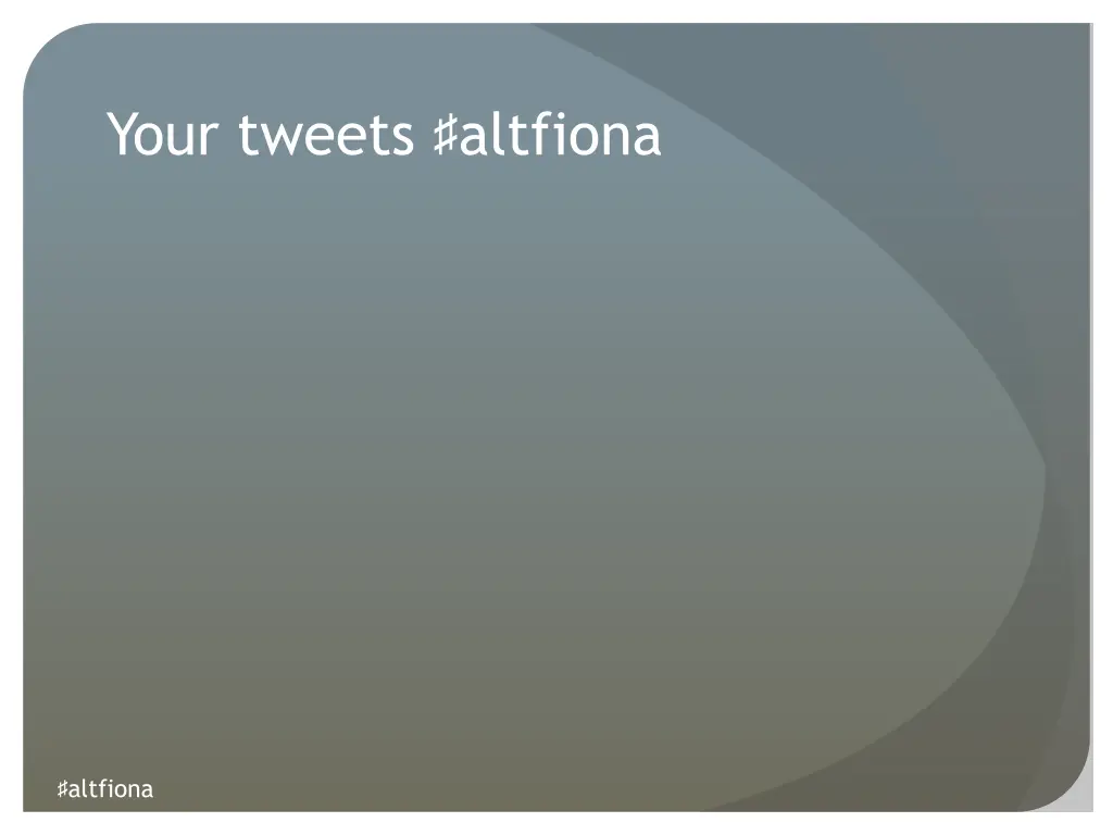 your tweets altfiona