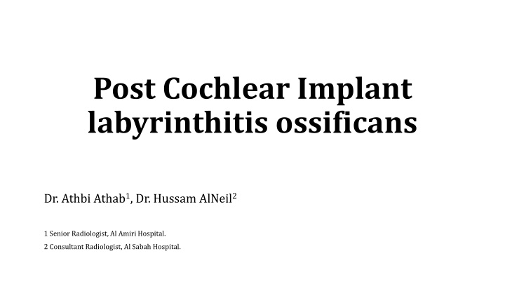 post cochlear implant labyrinthitis ossificans