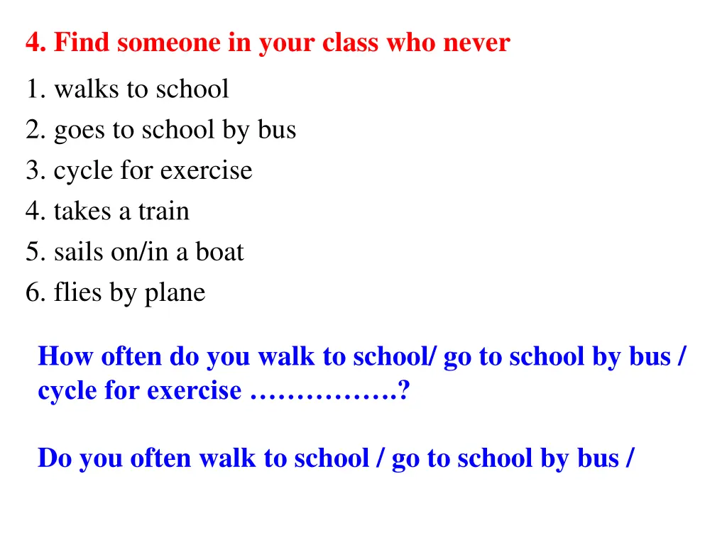 4 find someone in your class who never 1 walks