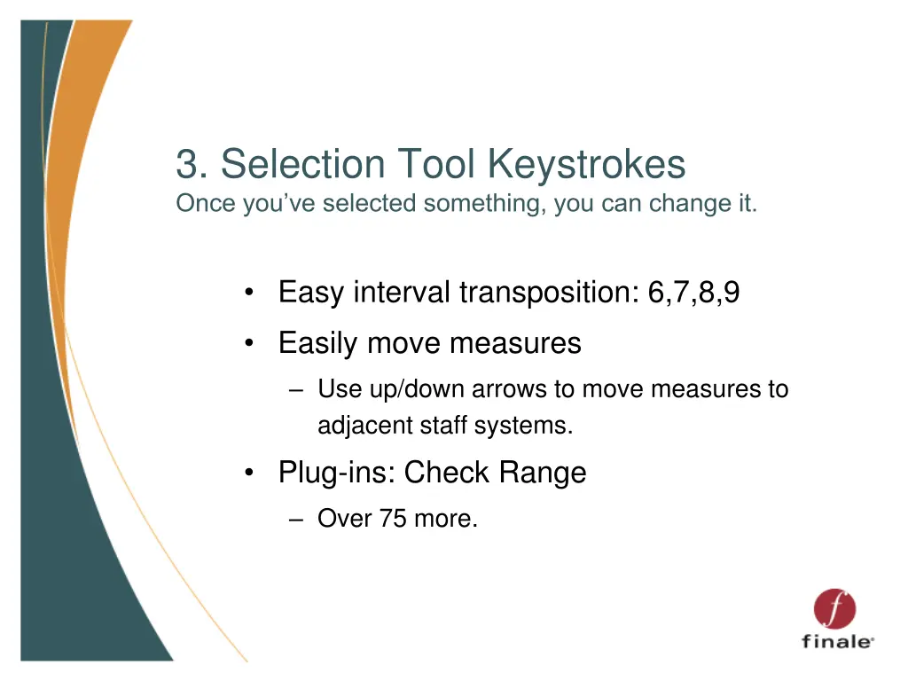 3 selection tool keystrokes once you ve selected
