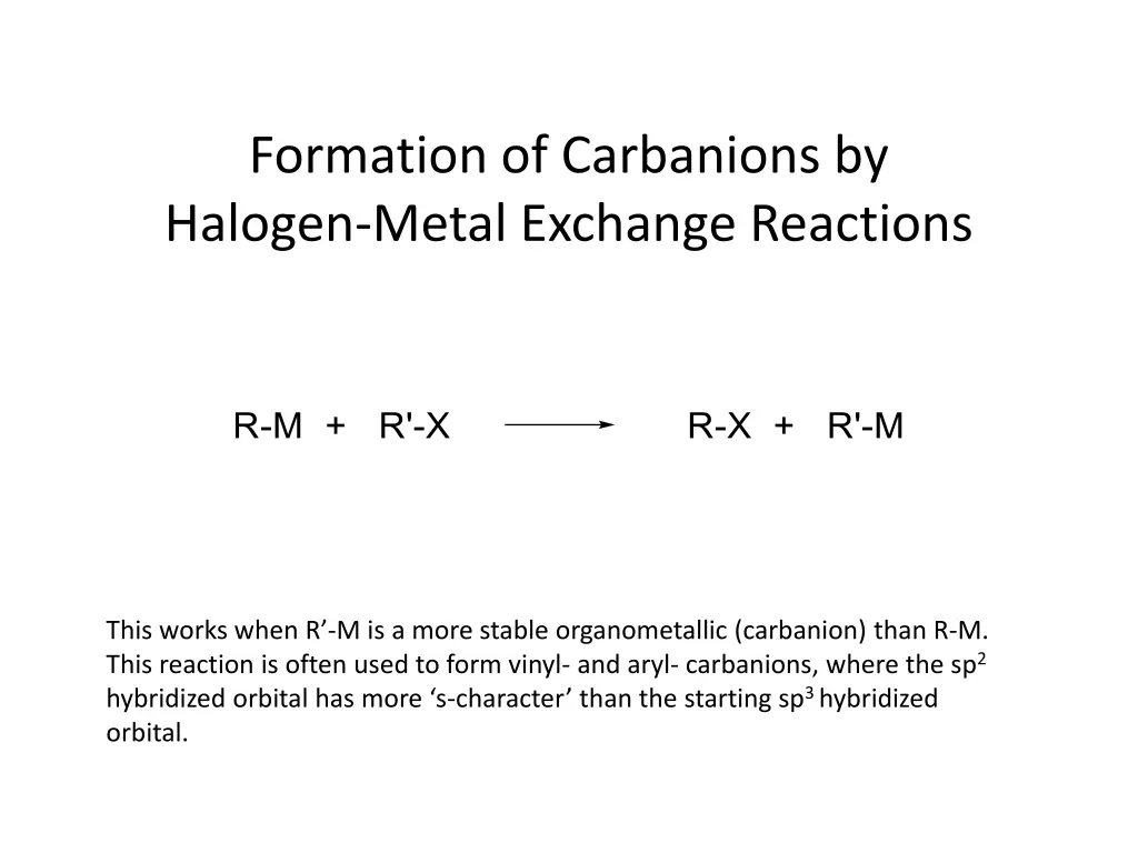 formation of carbanions by halogen metal exchange