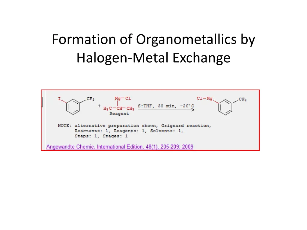 formation of organometallics by halogen metal