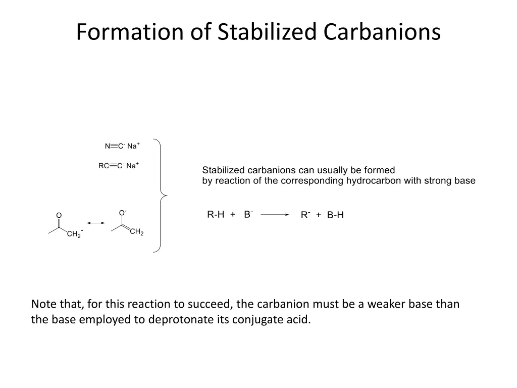 formation of stabilized carbanions