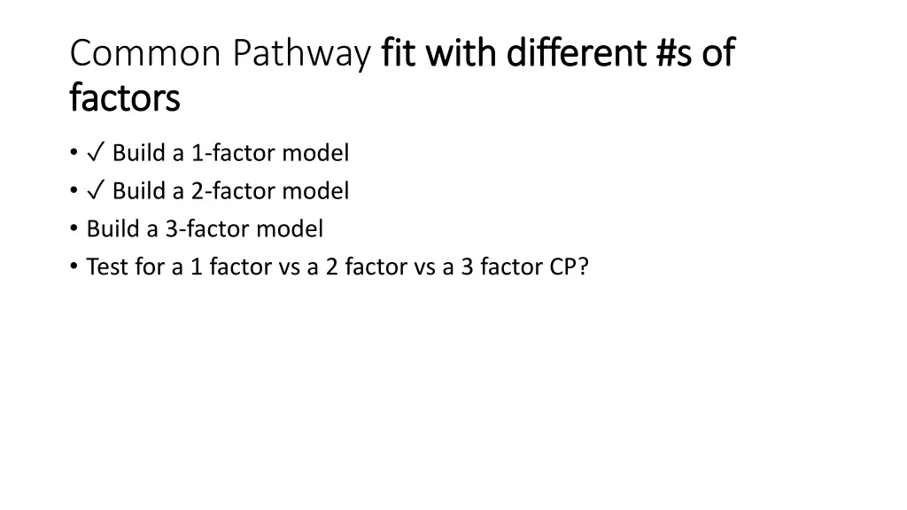 common pathway fit with different s of fit with