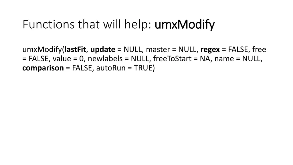 functions that will help umxmodify
