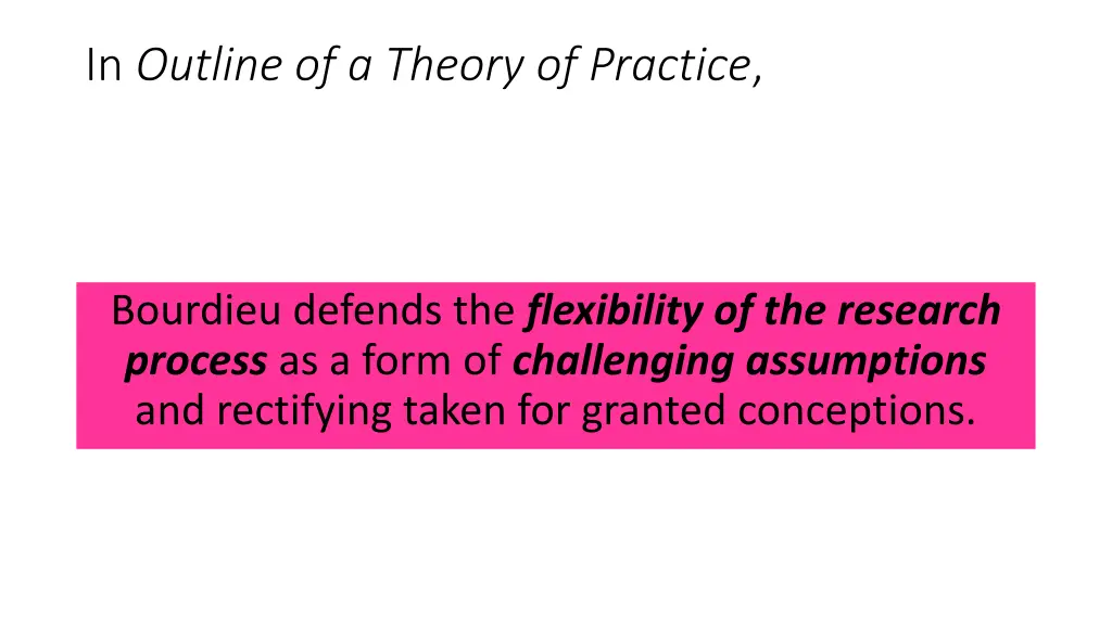 in outline of a theory of practice