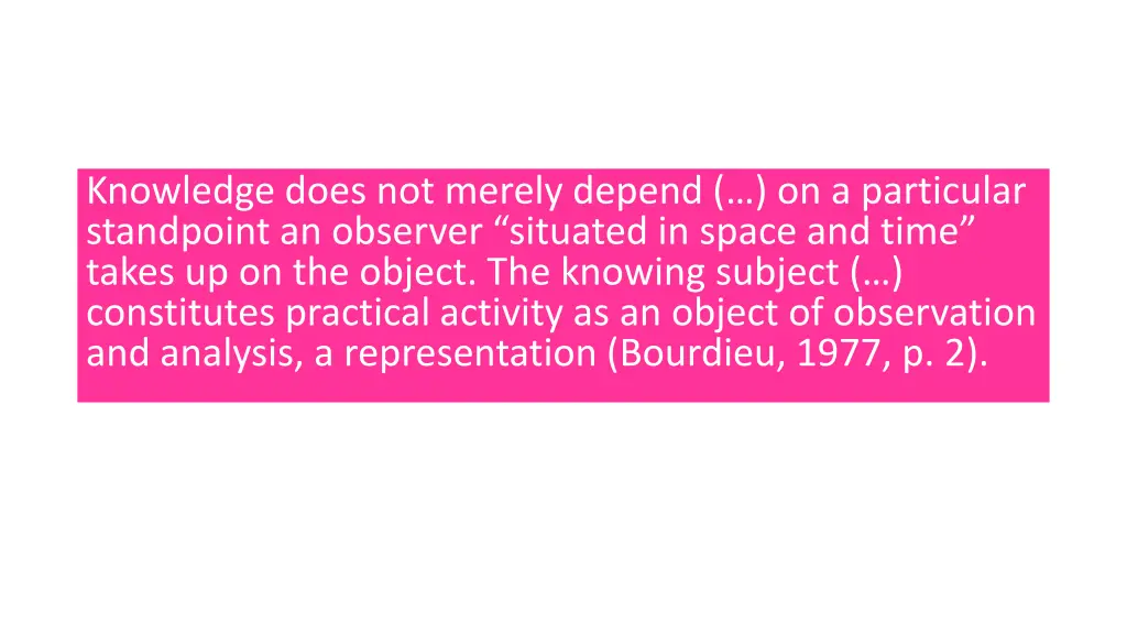 knowledge does not merely depend on a particular