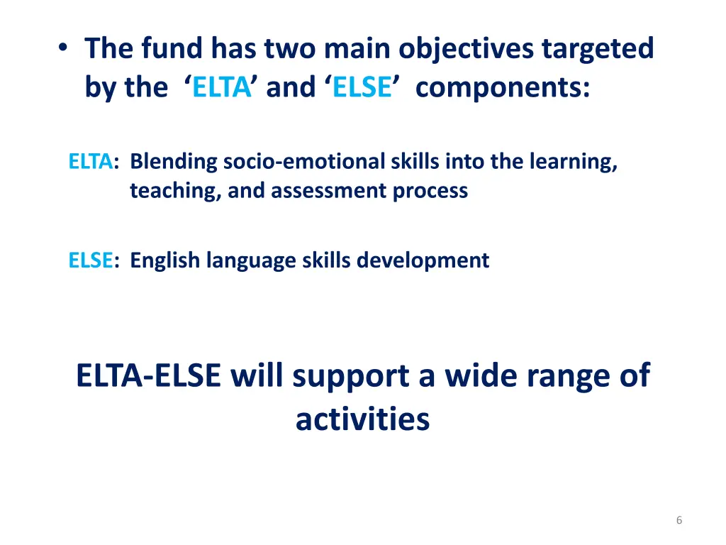 the fund has two main objectives targeted
