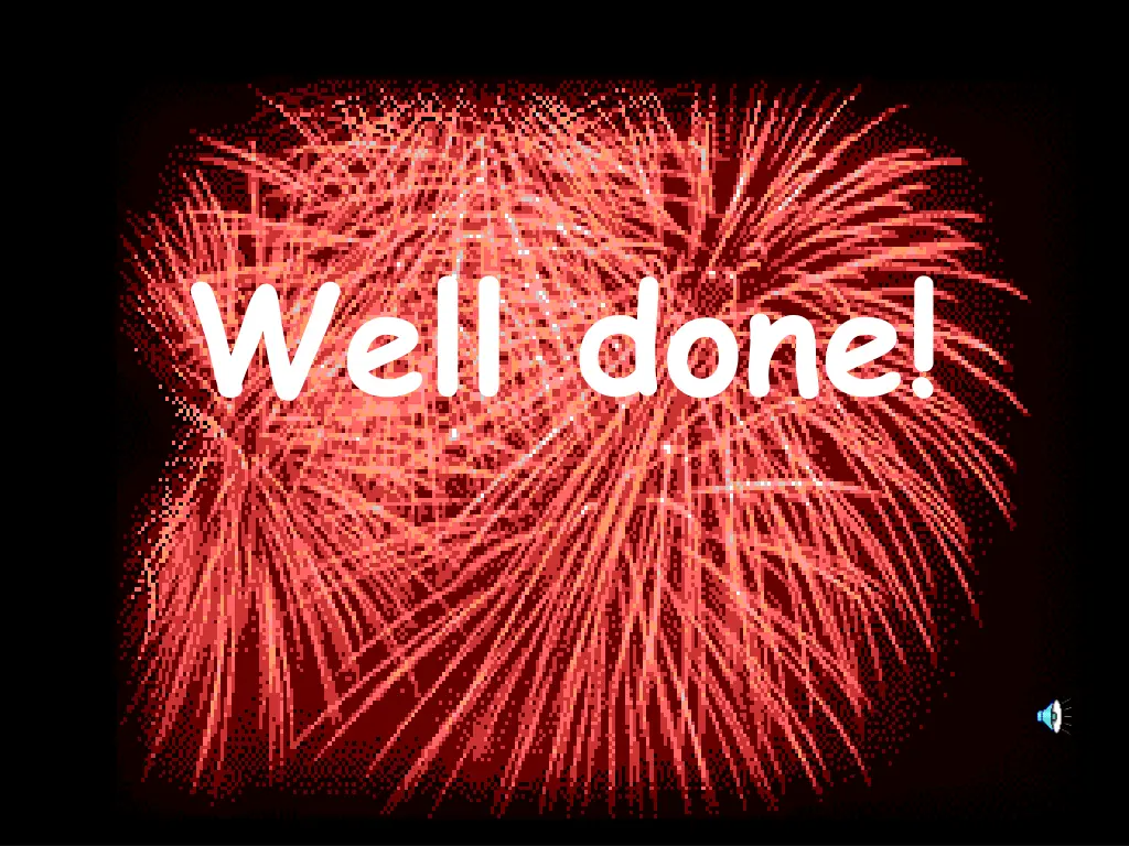well done